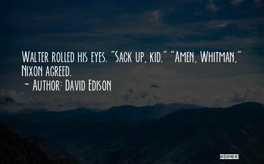 Sack Up Quotes By David Edison