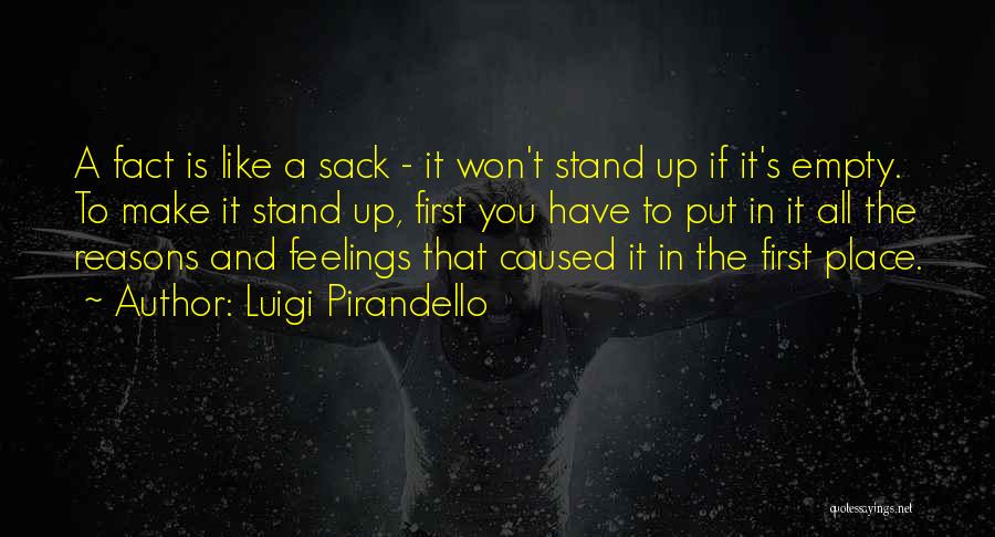 Sack Up Quotes By Luigi Pirandello