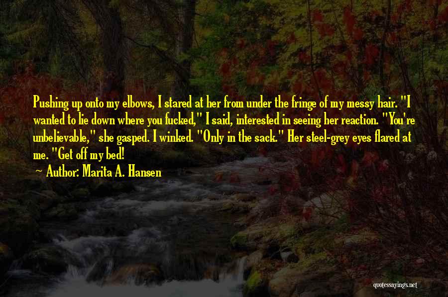 Sack Up Quotes By Marita A. Hansen