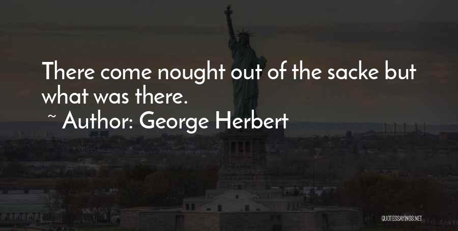 Sacke Quotes By George Herbert