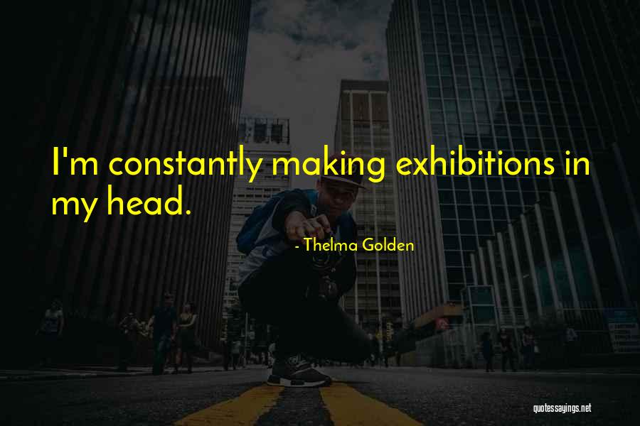Sackerson Theater Quotes By Thelma Golden Sackerson Theater Quotes By Thelma Golden