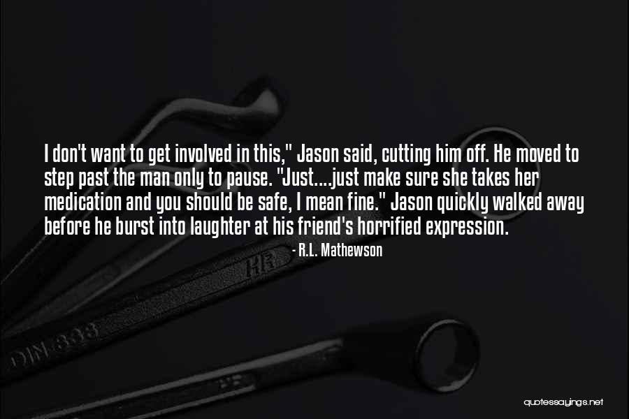 Sackery Quotes By R.L. Mathewson Sackery Quotes By R.L. Mathewson