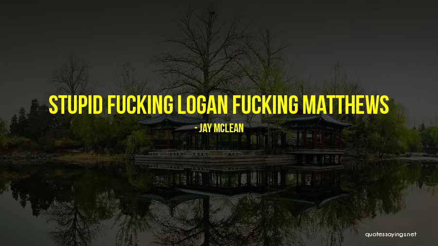 Sacketts Quotes By Jay McLean Sacketts Quotes By Jay McLean