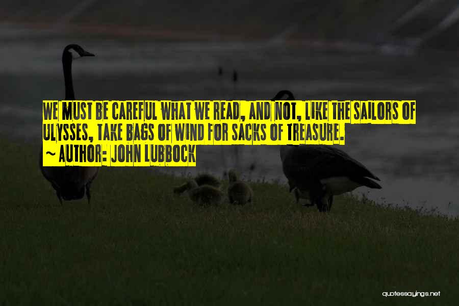 Sacks Quotes By John Lubbock