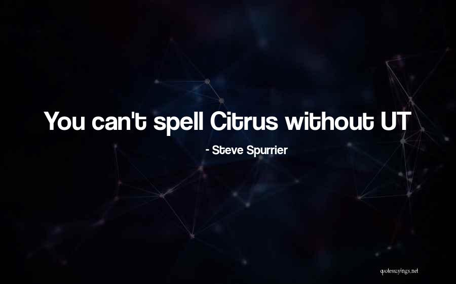 Sacoria Movie Quotes By Steve Spurrier Sacoria Movie Quotes By Steve Spurrier