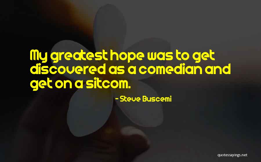 Sacrafice Quotes By Steve Buscemi