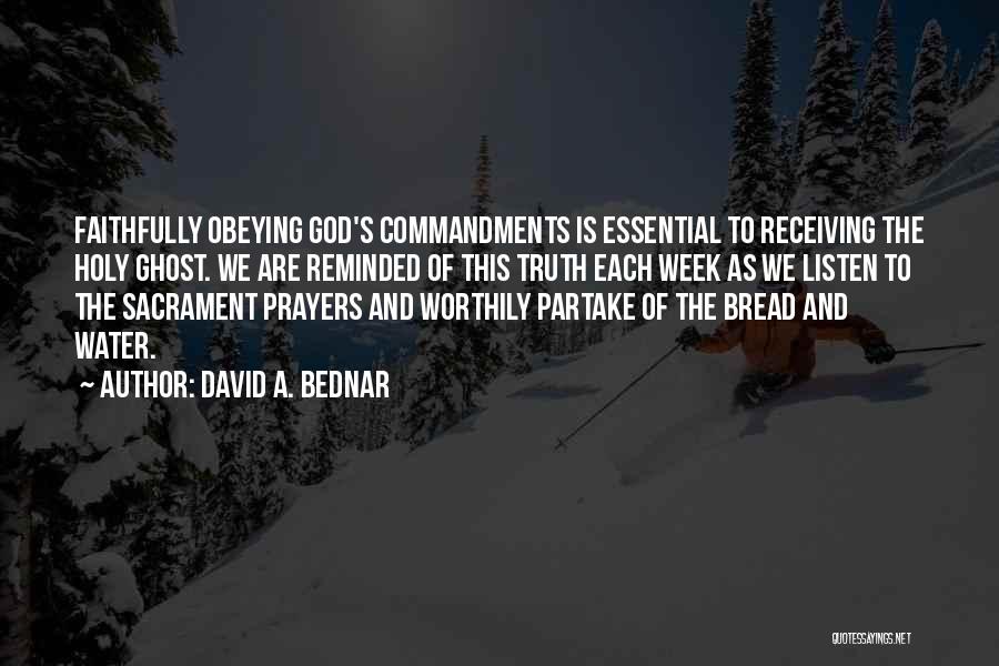 Sacrament Quotes By David A. Bednar