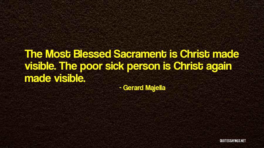 Sacrament Quotes By Gerard Majella