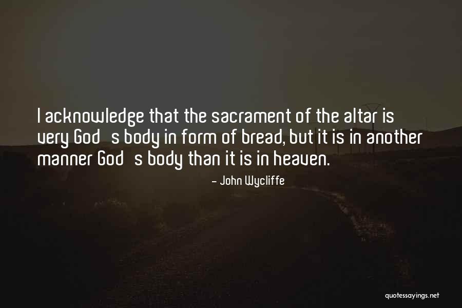 Sacrament Quotes By John Wycliffe