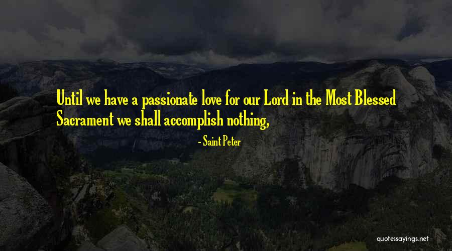 Sacrament Quotes By Saint Peter Sacrament Quotes By Saint Peter