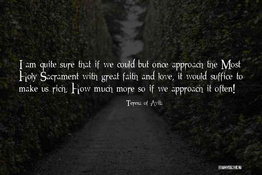 Sacrament Quotes By Teresa Of Avila Sacrament Quotes By Teresa Of Avila
