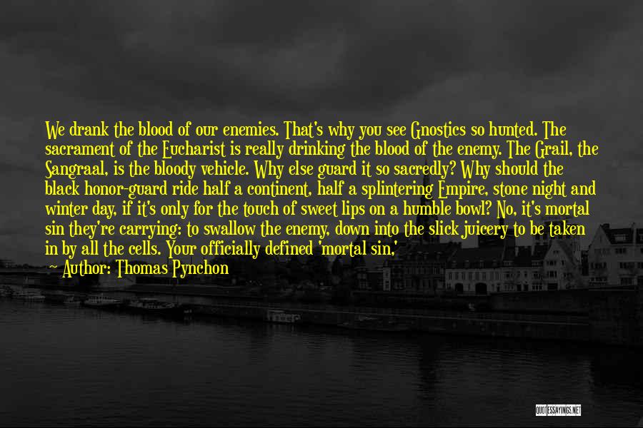 Sacrament Quotes By Thomas Pynchon