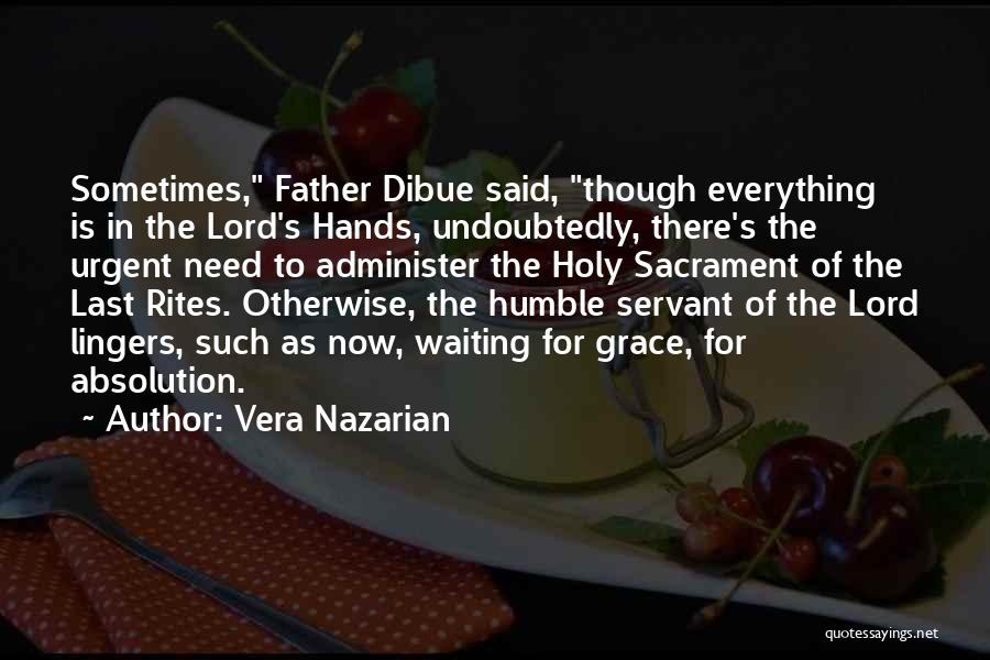 Sacrament Quotes By Vera Nazarian