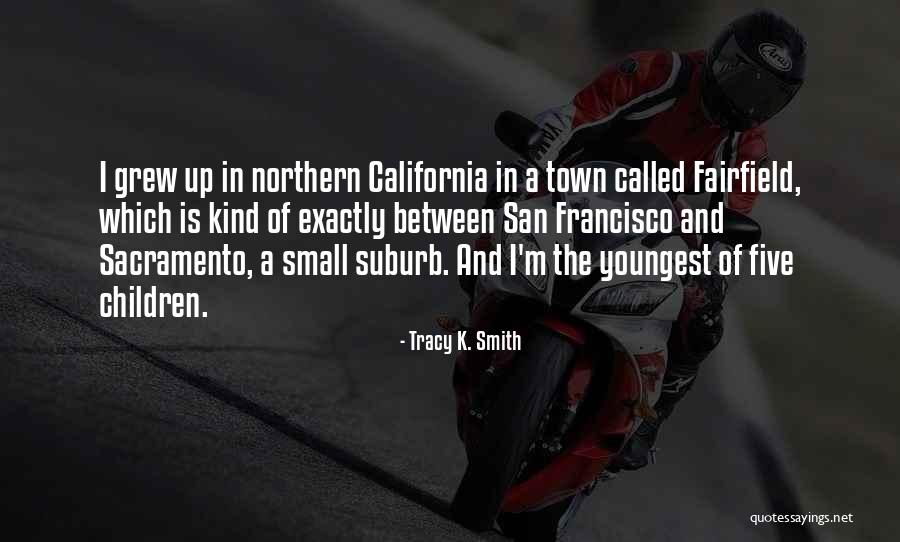 Sacramento Quotes By Tracy K. Smith Sacramento Quotes By Tracy K. Smith
