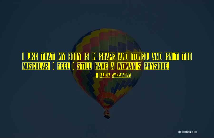 Sacramone Body Quotes By Alicia Sacramone Sacramone Body Quotes By Alicia Sacramone