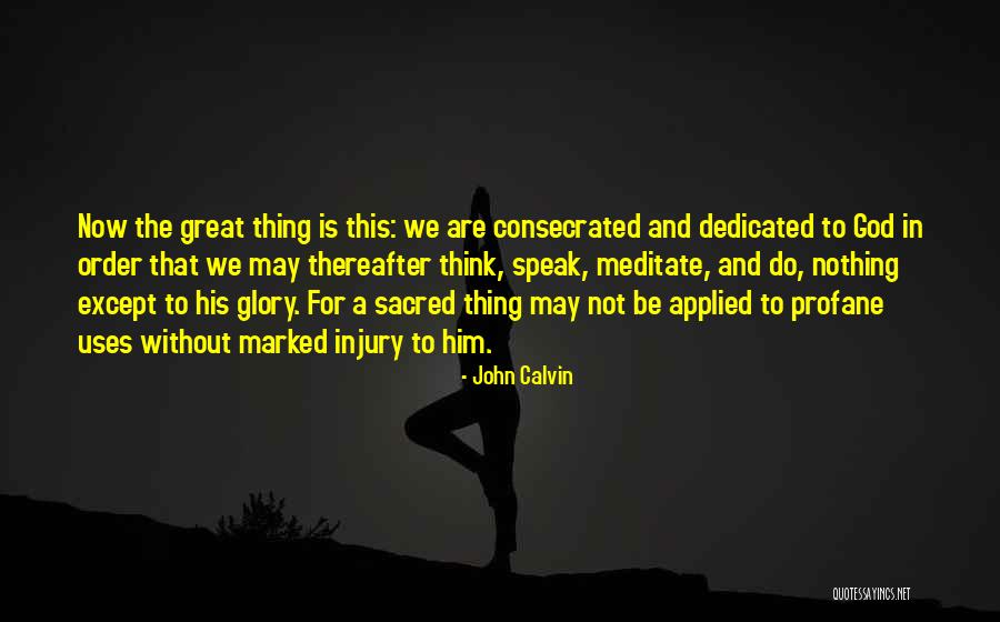 Sacred And Profane Quotes By John Calvin