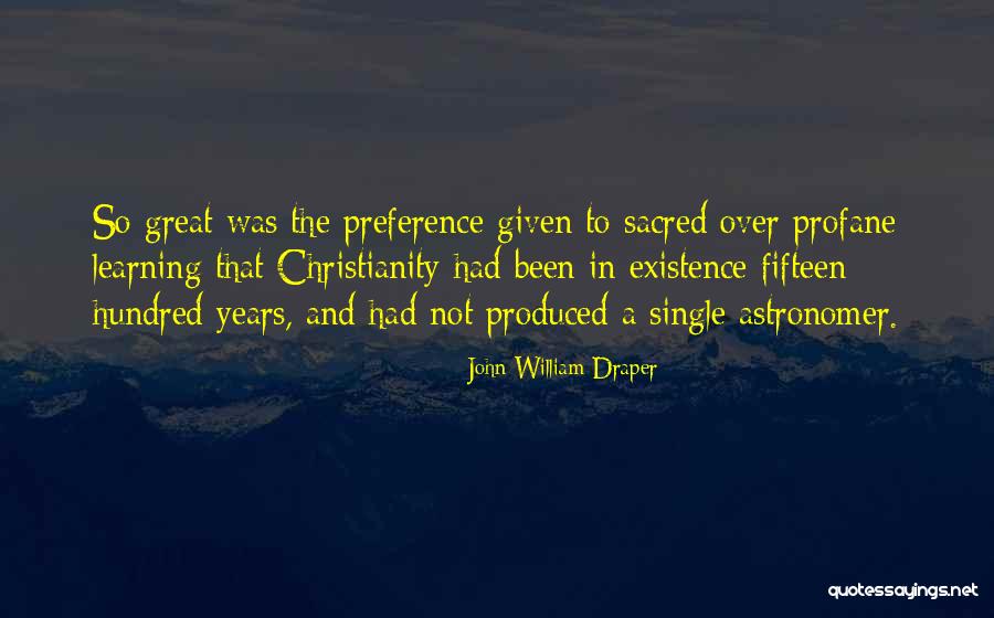 Sacred And Profane Quotes By John William Draper