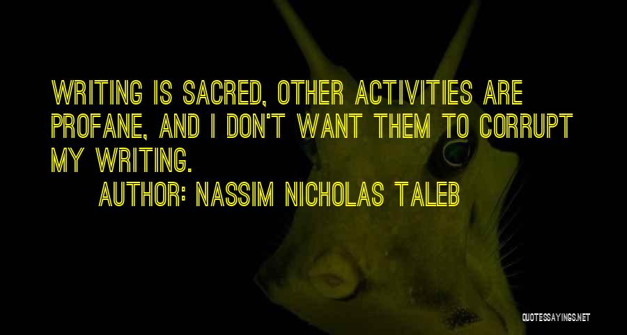 Sacred And Profane Quotes By Nassim Nicholas Taleb