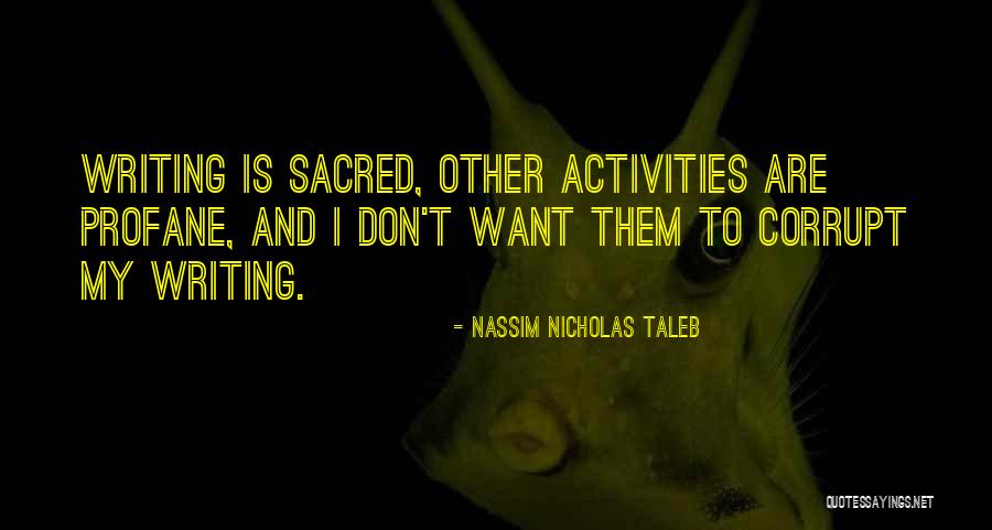 Sacred And Profane Quotes By Nassim Nicholas Taleb