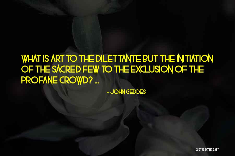 Sacred Art Quotes By John Geddes Sacred Art Quotes By John Geddes