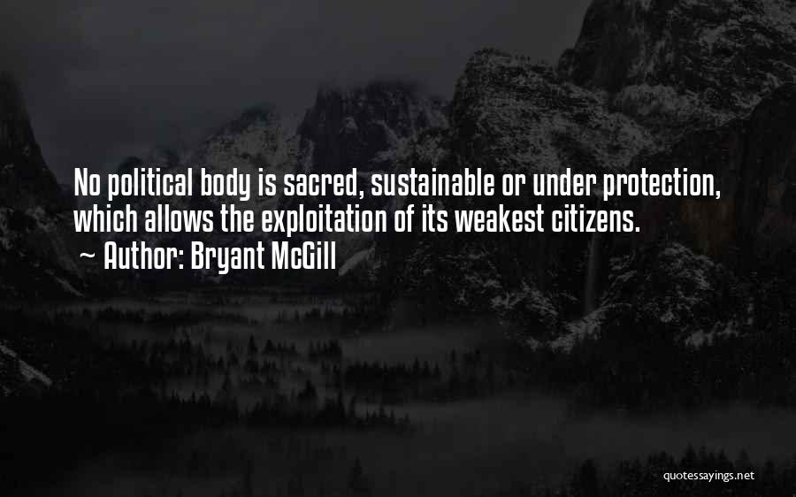 Sacred Body Quotes By Bryant McGill