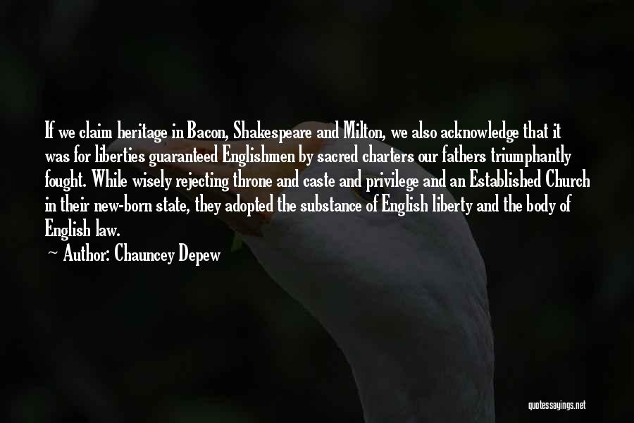 Sacred Body Quotes By Chauncey Depew