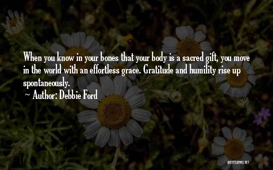 Sacred Body Quotes By Debbie Ford