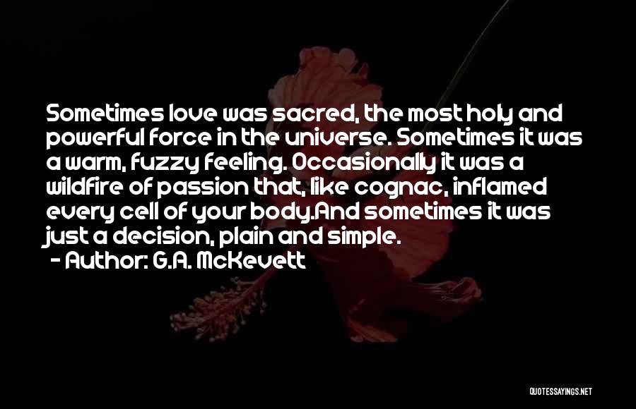 Sacred Body Quotes By G.A. McKevett