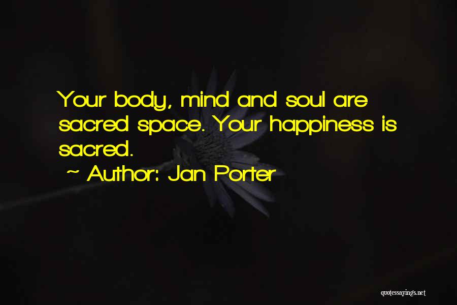 Sacred Body Quotes By Jan Porter