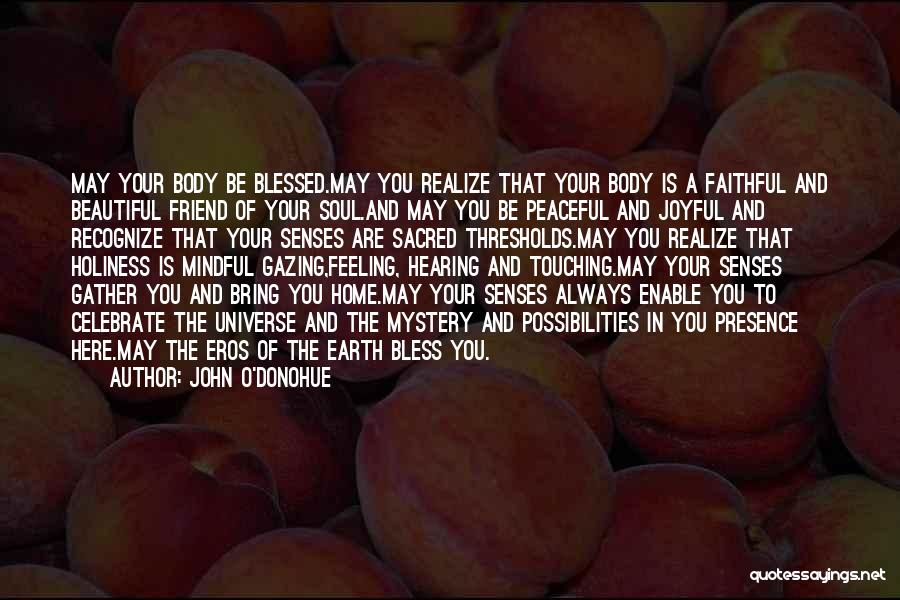 Sacred Body Quotes By John O'Donohue