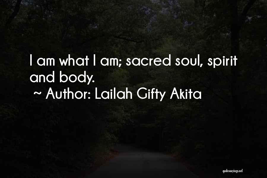 Sacred Body Quotes By Lailah Gifty Akita