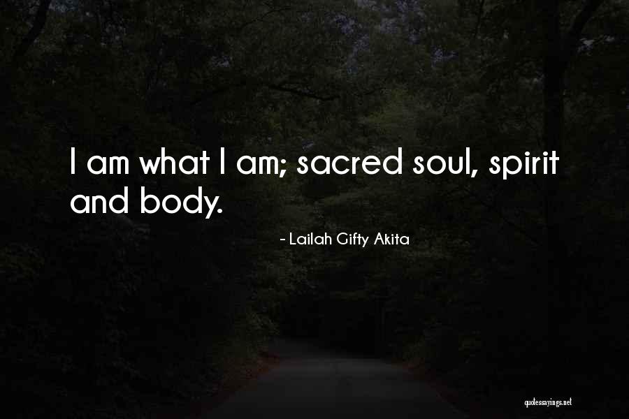 Sacred Body Quotes By Lailah Gifty Akita