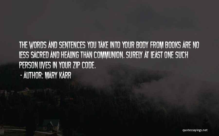 Sacred Body Quotes By Mary Karr