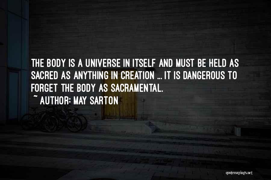 Sacred Body Quotes By May Sarton