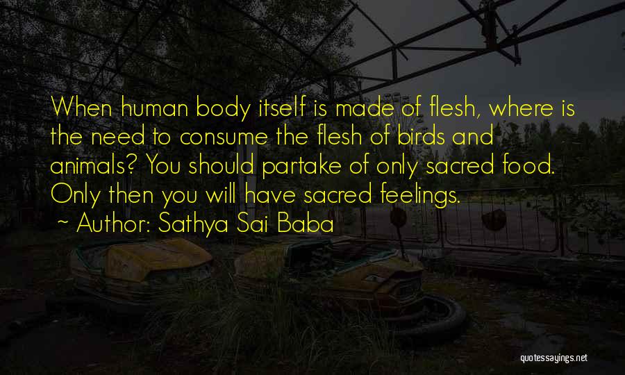 Sacred Body Quotes By Sathya Sai Baba