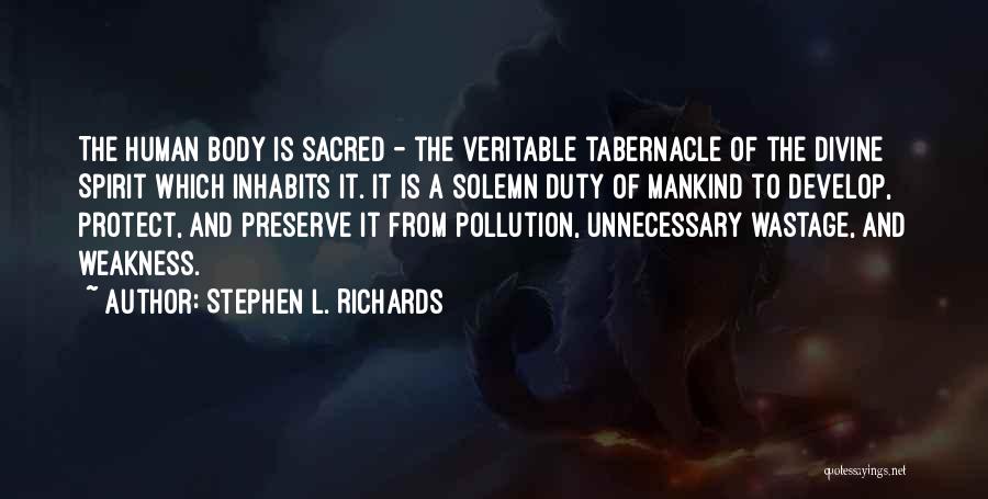 Sacred Body Quotes By Stephen L. Richards