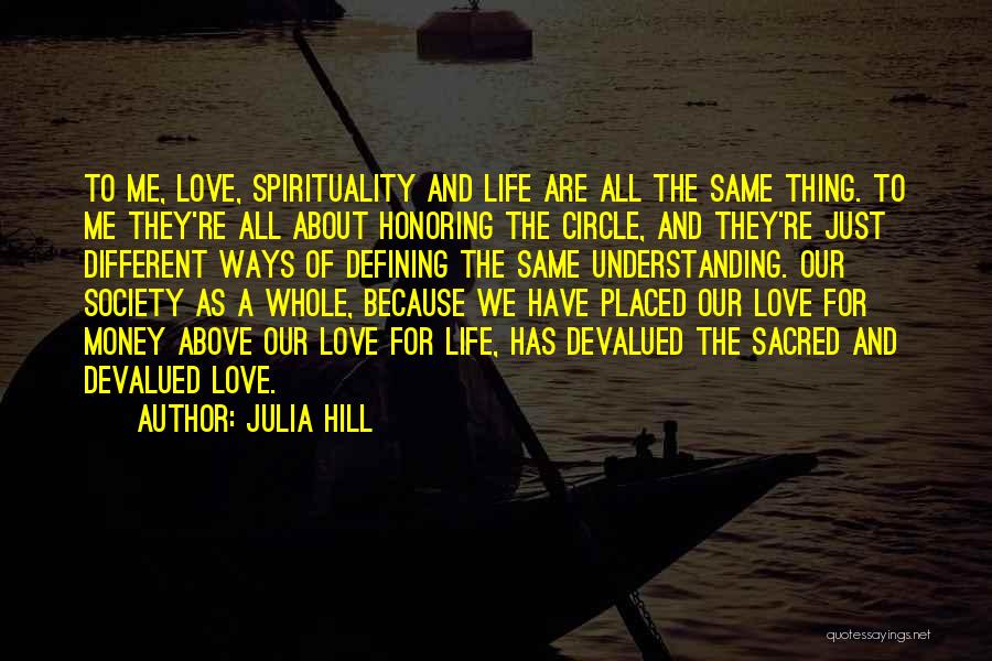 Sacred Circles Quotes By Julia Hill