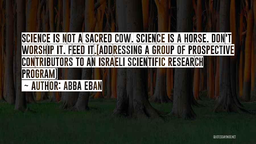 Sacred Cow Quotes By Abba Eban