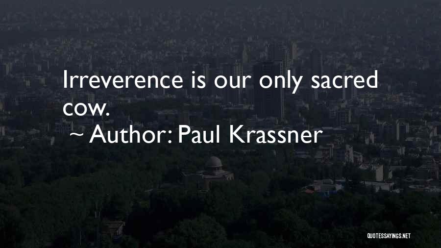 Sacred Cow Quotes By Paul Krassner