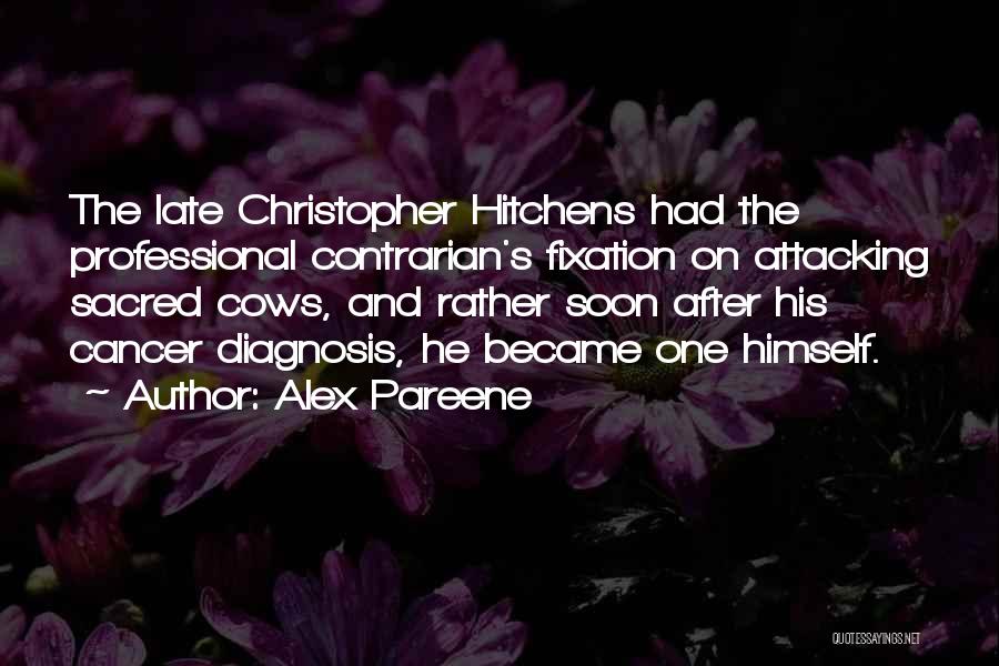 Sacred Cows Quotes By Alex Pareene