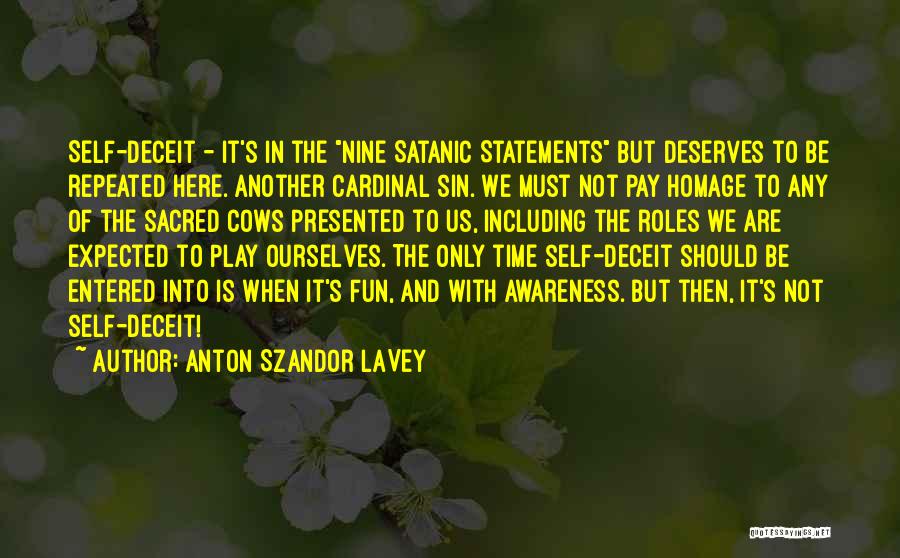 Sacred Cows Quotes By Anton Szandor LaVey