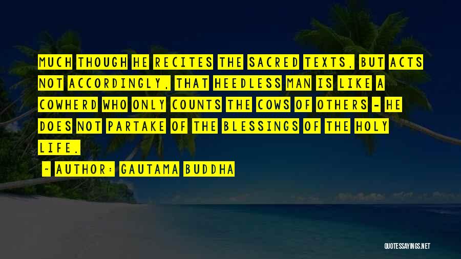 Sacred Cows Quotes By Gautama Buddha