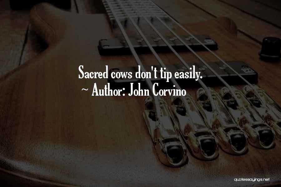 Sacred Cows Quotes By John Corvino