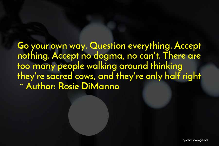 Sacred Cows Quotes By Rosie DiManno