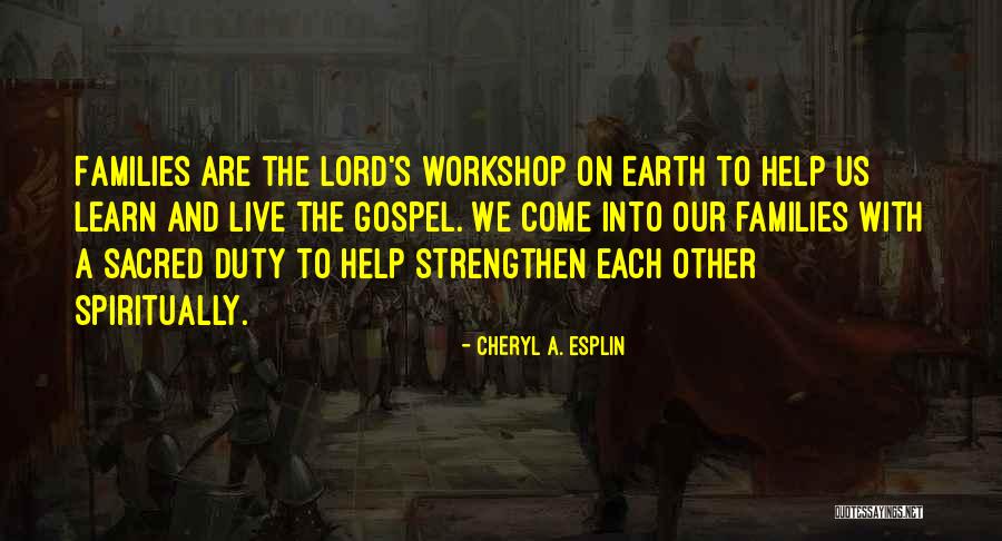 Sacred Duty Quotes By Cheryl A. Esplin Sacred Duty Quotes By Cheryl A. Esplin