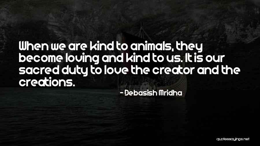 Sacred Duty Quotes By Debasish Mridha Sacred Duty Quotes By Debasish Mridha