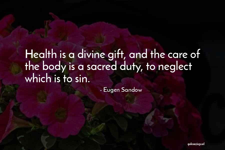 Sacred Duty Quotes By Eugen Sandow Sacred Duty Quotes By Eugen Sandow
