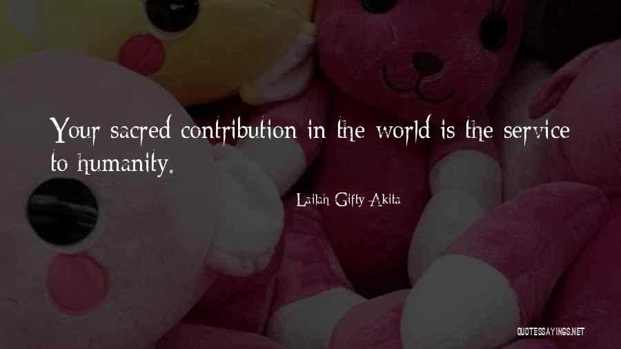 Sacred Duty Quotes By Lailah Gifty Akita Sacred Duty Quotes By Lailah Gifty Akita