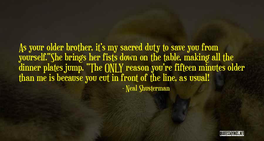 Sacred Duty Quotes By Neal Shusterman Sacred Duty Quotes By Neal Shusterman
