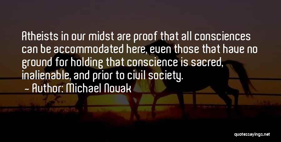 Sacred Ground Quotes By Michael Novak